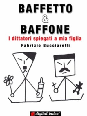 cover image of BAFFETTO & BAFFONE--I dittatori spiegati a mia figlia